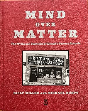 Seller image for Mind Over Matter: The Myths and Mysteries of Detroit's Fortune Records for sale by Reilly Books