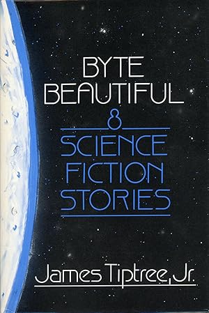 Image du vendeur pour BYTE BEAUTIFUL EIGHT SCIENCE FICTION STORIES mis en vente par John W. Knott, Jr, Bookseller, ABAA/ILAB