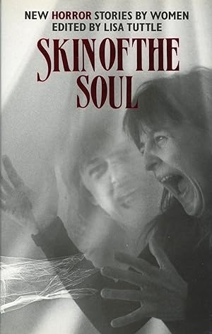 Bild des Verkufers fr SKIN OF THE SOUL: NEW HORROR STORIES BY WOMEN zum Verkauf von John W. Knott, Jr, Bookseller, ABAA/ILAB