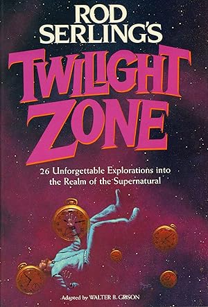 ROD SERLING'S TWILIGHT ZONE. Adapted by Walter B. Gibson