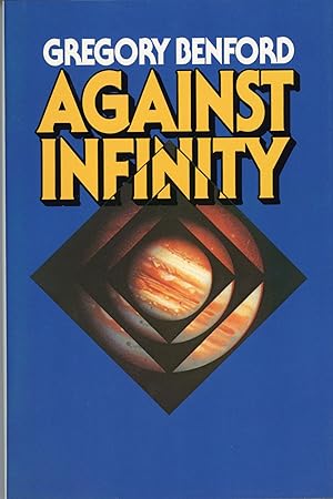 Bild des Verkufers fr AGAINST INFINITY zum Verkauf von John W. Knott, Jr, Bookseller, ABAA/ILAB