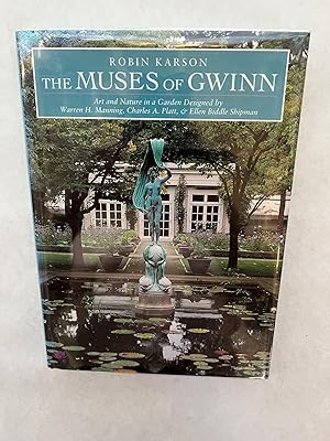 Seller image for The Muses of Gwinn; Art and Nature in a Garden Designed by Warren H. Manning, Charles A. Platt & Ellen Biddle Shipman for sale by BIBLIOPE by Calvello Books