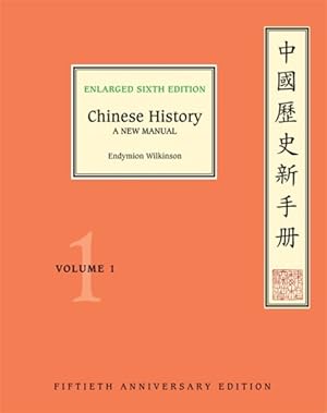 Image du vendeur pour Chinese History : A New Manual: Fiftieth Anniversary Edition mis en vente par GreatBookPrices