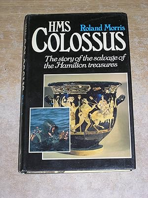 Seller image for H. M. S. "Colossus": The Story of the Salvage of the Hamilton Treasures for sale by Neo Books