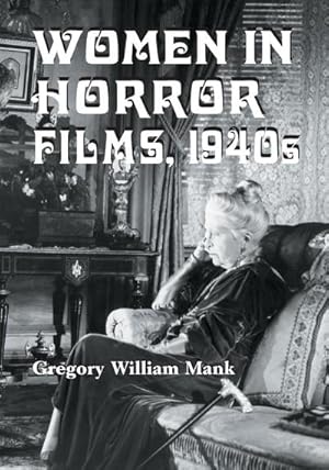 Seller image for Women in Horror Films, 1940s for sale by AHA-BUCH GmbH