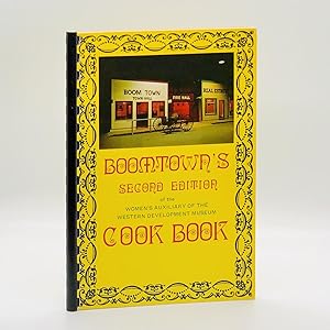 Seller image for Boom Town's Second Edition of the Women's Auxiliary of the Western Development Museum Cook Book for sale by Black's Fine Books & Manuscripts