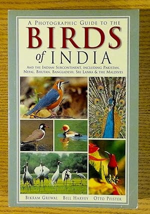 A Photographic Guide to the Birds of India: And the Indian Subcontinent, Including Pakistan, Nepa...