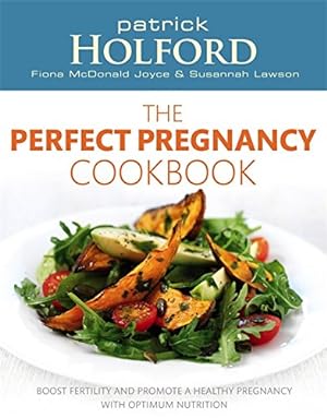 Imagen del vendedor de The Perfect Pregnancy Cookbook: Boost fertility and promote a healthy pregnancy with optimum nutrition: Recipes to Boost Your Fertility and Promote a Healthy Pregnancy a la venta por WeBuyBooks