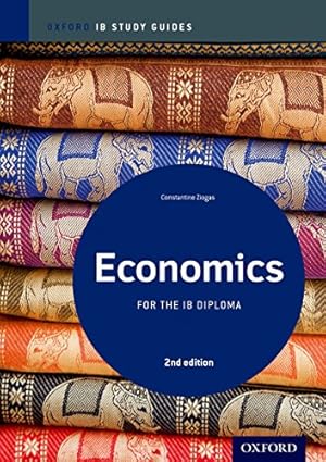 Bild des Verkufers fr IB Economics 2nd Edition: Study Guide: Oxford IB Diploma Program (International Baccalaureate) zum Verkauf von Reliant Bookstore