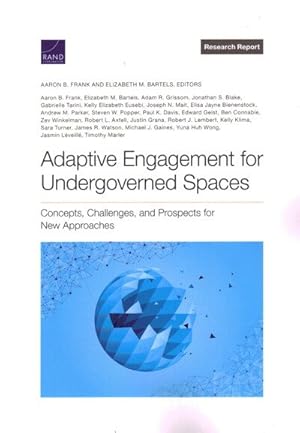 Seller image for Adaptive Engagement for Undergoverned Spaces : Concepts, Challenges, and Prospects for New Approaches for sale by GreatBookPrices