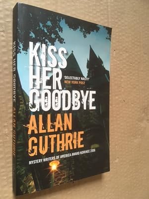 Imagen del vendedor de Kiss Her Goodbye a la venta por Raymond Tait