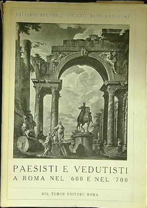 Seller image for Paesisti e vedutisti a Roma nel '600 e nel '700 for sale by Librodifaccia