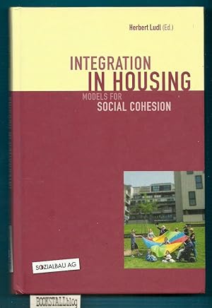 Integration in Housing : Models for Social Cohesion