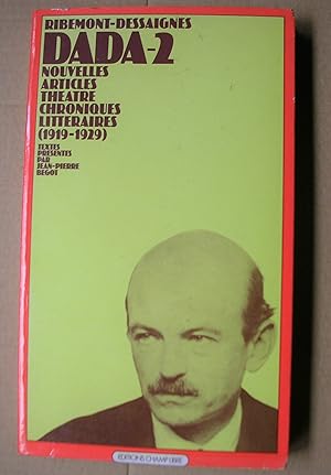 DADA-2. Nouvelles. Articles. Théâtre. Croniques littéraires 1919-1929. Textes presentés par Jean-...