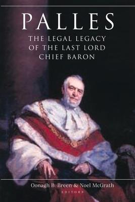 Seller image for Palles: The Legal Legacy of the Last Lord Chief Baron for sale by moluna