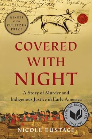 Seller image for Covered with Night : A Story of Murder and Indigenous Justice in Early America for sale by AHA-BUCH GmbH