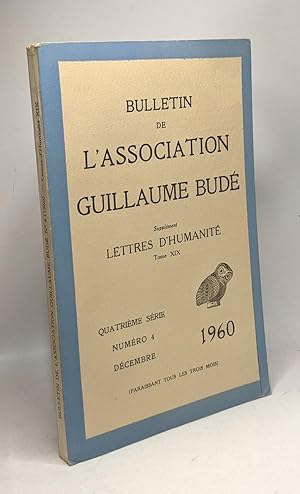 Seller image for Bulletin de l'association Guillaume Bud (revue de culture gnrale) 4e srie N4 Dcembre 1960 for sale by crealivres