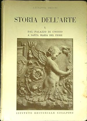 Seller image for Storia dell'Arte I dal palazzo di Cnosso a Santa Maria del Fiore for sale by Librodifaccia