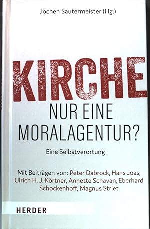 Immagine del venditore per Kirche - nur eine Moralagentur? : eine Selbstverortung. venduto da books4less (Versandantiquariat Petra Gros GmbH & Co. KG)