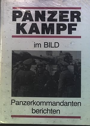 Bild des Verkufers fr Panzerkampf im Bild : Panzerkommandanten berichten. zum Verkauf von books4less (Versandantiquariat Petra Gros GmbH & Co. KG)