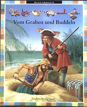 Bild des Verkufers fr Vom Graben und Buddeln. zum Verkauf von books4less (Versandantiquariat Petra Gros GmbH & Co. KG)