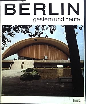 Image du vendeur pour Berlin gestern und heute. mis en vente par books4less (Versandantiquariat Petra Gros GmbH & Co. KG)