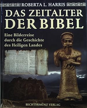 Immagine del venditore per Das Zeitalter der Bibel. Spurensuche auf heiligem Boden venduto da books4less (Versandantiquariat Petra Gros GmbH & Co. KG)