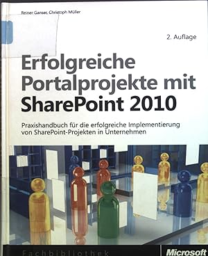 Imagen del vendedor de Erfolgreiche Portalprojekte mit Microsoft SharePoint 2010. a la venta por books4less (Versandantiquariat Petra Gros GmbH & Co. KG)