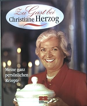 Bild des Verkufers fr Zu Gast bei Christiane Herzog : Meine ganz persnlichen Rezepte. zum Verkauf von books4less (Versandantiquariat Petra Gros GmbH & Co. KG)
