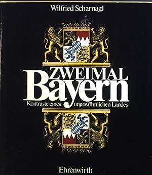 Imagen del vendedor de Zweimal Bayern : Kontraste eines ungewhnlichen Landes. a la venta por books4less (Versandantiquariat Petra Gros GmbH & Co. KG)