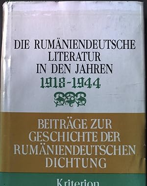 Bild des Verkufers fr Die rumniendeutsche Literatur in den Jahren 1918 - 1944. Beitrge zur Geschichte der rumniendeutschen Dichtung zum Verkauf von books4less (Versandantiquariat Petra Gros GmbH & Co. KG)