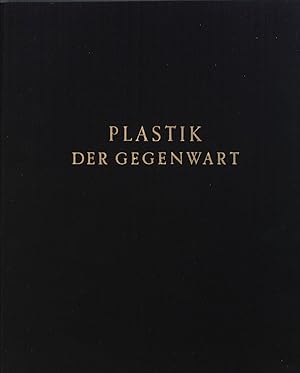 Seller image for Plastik der Gegenwart. for sale by books4less (Versandantiquariat Petra Gros GmbH & Co. KG)