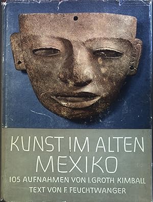 Seller image for Kunst im alten Mexiko. for sale by books4less (Versandantiquariat Petra Gros GmbH & Co. KG)