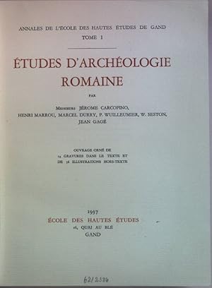 Imagen del vendedor de Annales de l'Ecole des Hautes Etudes de Gand: TOME I: Etudes d'archologie romaine. a la venta por books4less (Versandantiquariat Petra Gros GmbH & Co. KG)