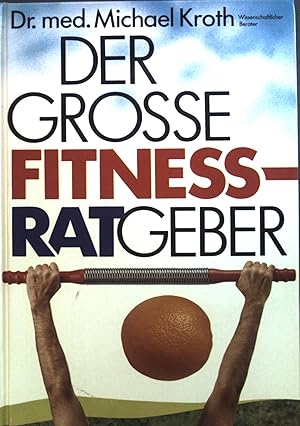 Immagine del venditore per Der grosse Fitnessratgeber. venduto da books4less (Versandantiquariat Petra Gros GmbH & Co. KG)