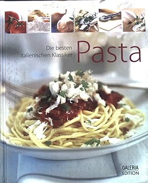 Bild des Verkufers fr Pasta : Die besten italienischen Klassiker. zum Verkauf von books4less (Versandantiquariat Petra Gros GmbH & Co. KG)