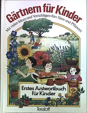 Image du vendeur pour Grtnern fr Kinder : Mit vielen Ideen und Vorschlgen frs Sen und Pflanzen. Erstes Antwortbuch fr Kinder. mis en vente par books4less (Versandantiquariat Petra Gros GmbH & Co. KG)