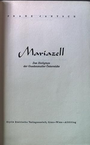 Bild des Verkufers fr Mariazell : Das Heiligtum der Gnadenmutter sterreichs. zum Verkauf von books4less (Versandantiquariat Petra Gros GmbH & Co. KG)