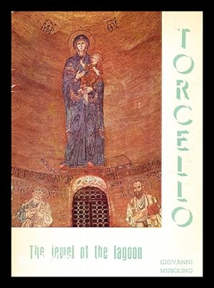 Seller image for Torcello, the jewel of the lagoon / Giovanni Musolino ; traduzione di John Elford Gulle for sale by MW Books Ltd.