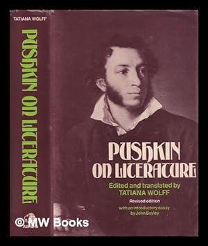 Image du vendeur pour Pushkin on literature / selected, translated, and edited by Tatiana Wolff mis en vente par MW Books Ltd.