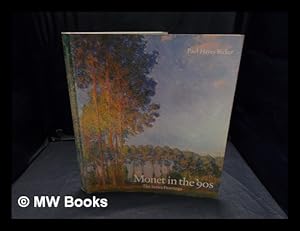 Imagen del vendedor de Monet in the '90s : the series paintings / Paul Hayes Tucker a la venta por MW Books Ltd.