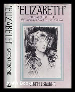 Bild des Verkufers fr 'Elizabeth' : the author of Elizabeth and her German garden zum Verkauf von MW Books Ltd.
