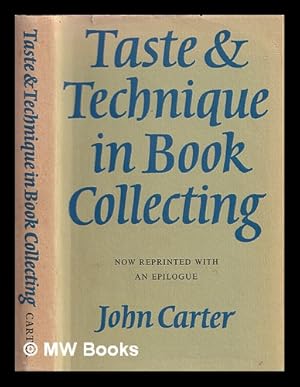 Bild des Verkufers fr Taste & technique in book collecting : with an epilogue zum Verkauf von MW Books Ltd.