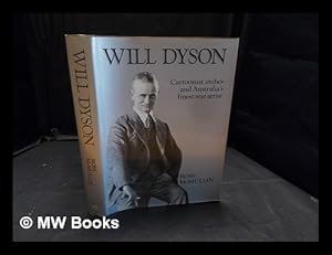 Seller image for Will Dyson : cartoonist, etcher, and Australia's finest war artist / Ross McMullin for sale by MW Books Ltd.