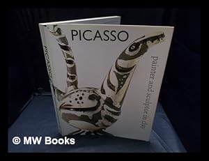 Seller image for Picasso : painter and sculptor in clay [published on the occasion of the exhibition held at the Royal Academy of Arts, London 17 September-16 December 1998; the Metropolitan Museum of Art, New York 3 March-6 June 1999] / edited by Marilyn McCully for sale by MW Books Ltd.