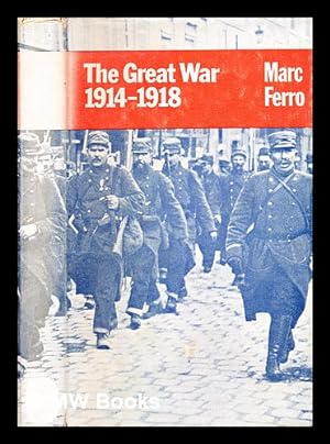 Seller image for The Great War, 1914-1918 / Marc Ferro ; translated by Nicole Stone for sale by MW Books Ltd.