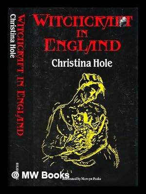 Seller image for Witchcraft in England / Christina Hole ; drawings by Mervyn Peake for sale by MW Books Ltd.