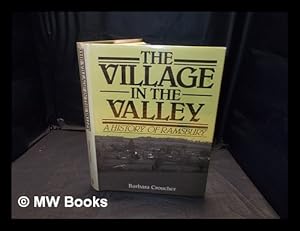 Immagine del venditore per The village in the valley : a history of Ramsbury / Barbara Croucher venduto da MW Books Ltd.