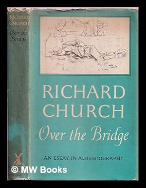 Seller image for Over the bridge : an essay in autobiography for sale by MW Books Ltd.