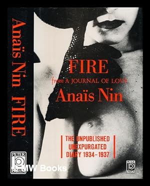 Image du vendeur pour Fire : from A journal of love : the unexpurgated diary of Anais Nin 1934-37 / with a preface by Rupert Pole and biographical notes and annotations by Gunther Stuhlmann mis en vente par MW Books Ltd.